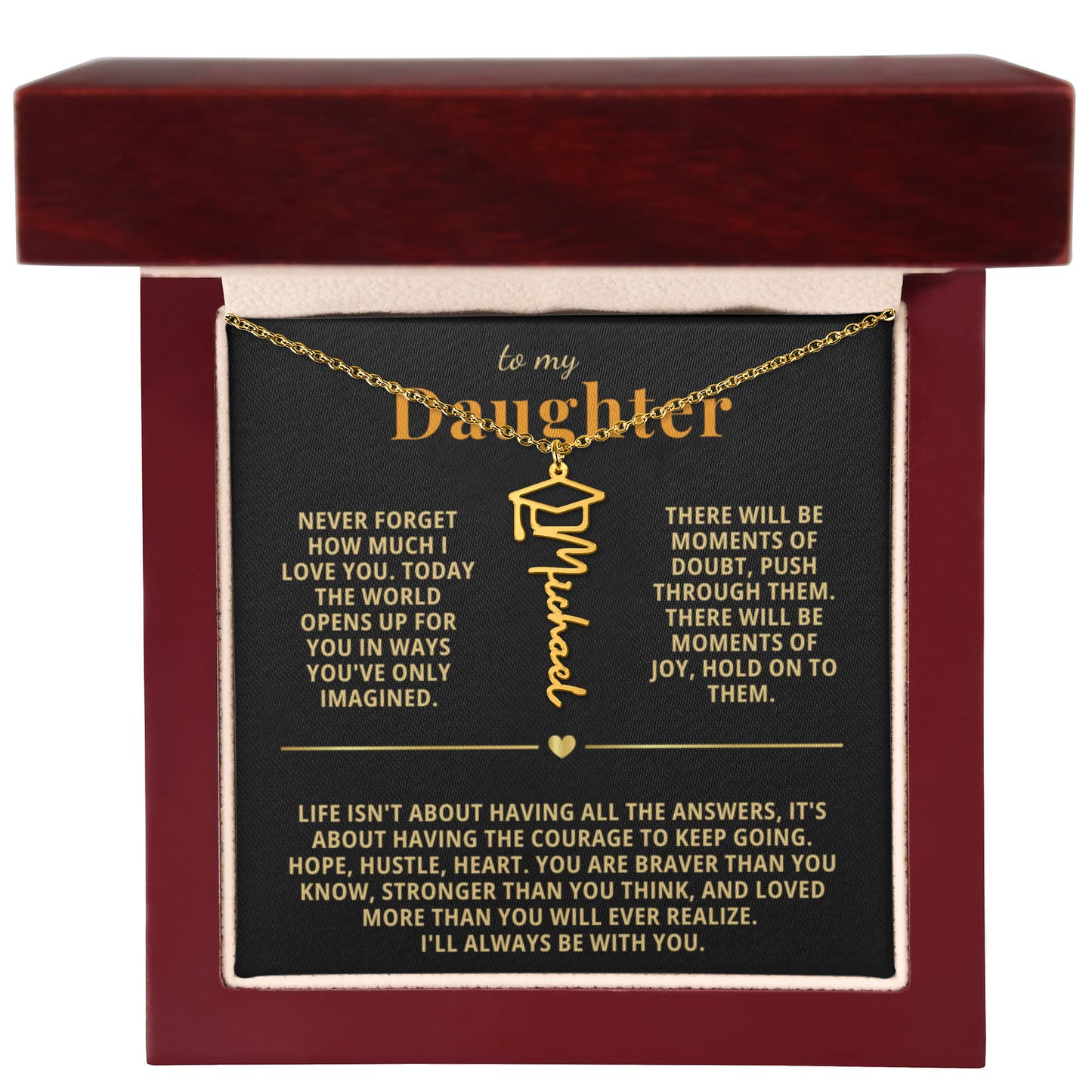 To My Daughter - Today The World Opens Up For You