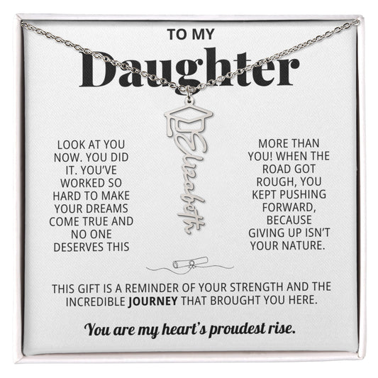 To My Daughter - You kept pushing forward because giving up isnt your nature