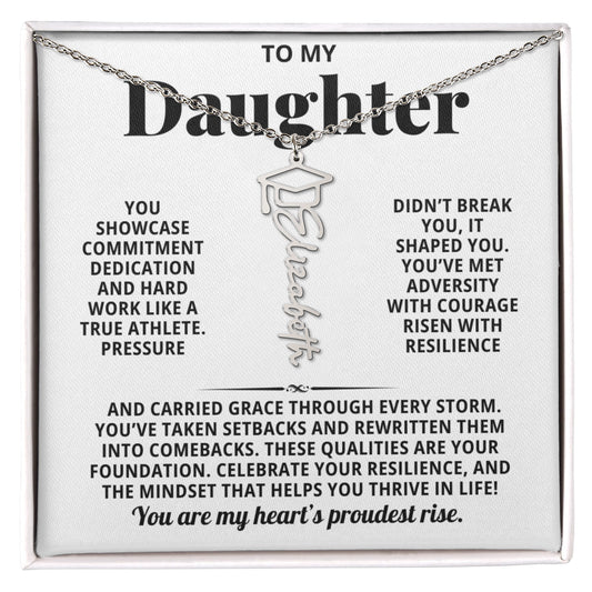 To My Daughter - Pressure Didnt Break You It Shaped You