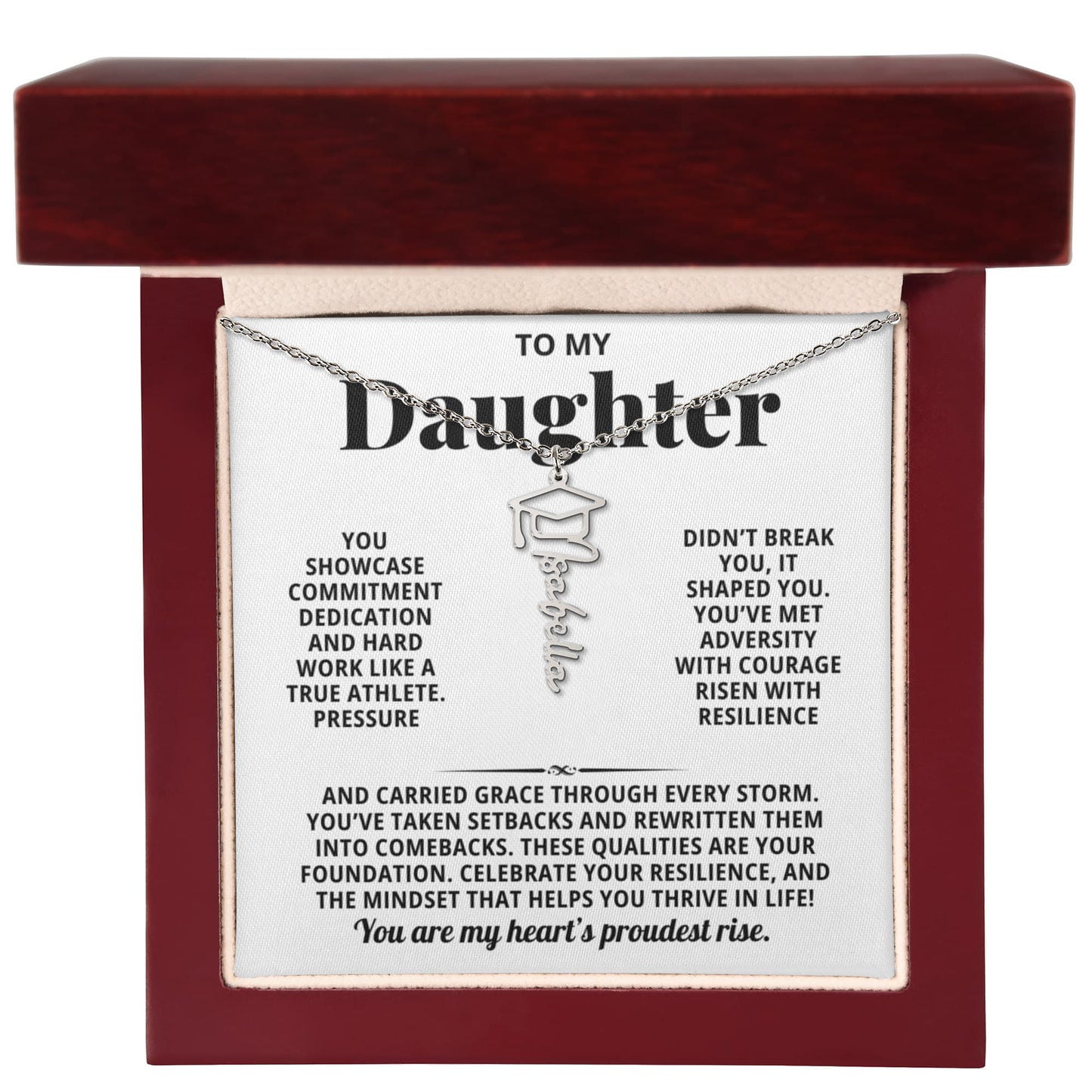To My Daughter - Pressure Didnt Break You It Shaped You