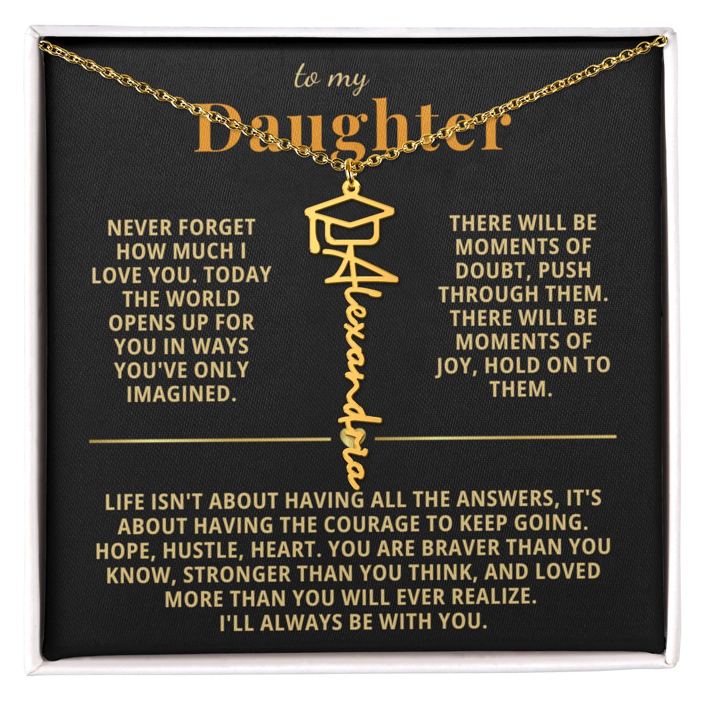 To My Daughter - Today The World Opens Up For You