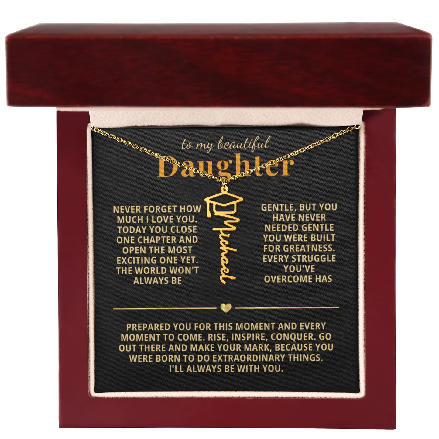 To My Beautiful Daughter - Today You Close One Chapter And Open The Most Exciting One Yet