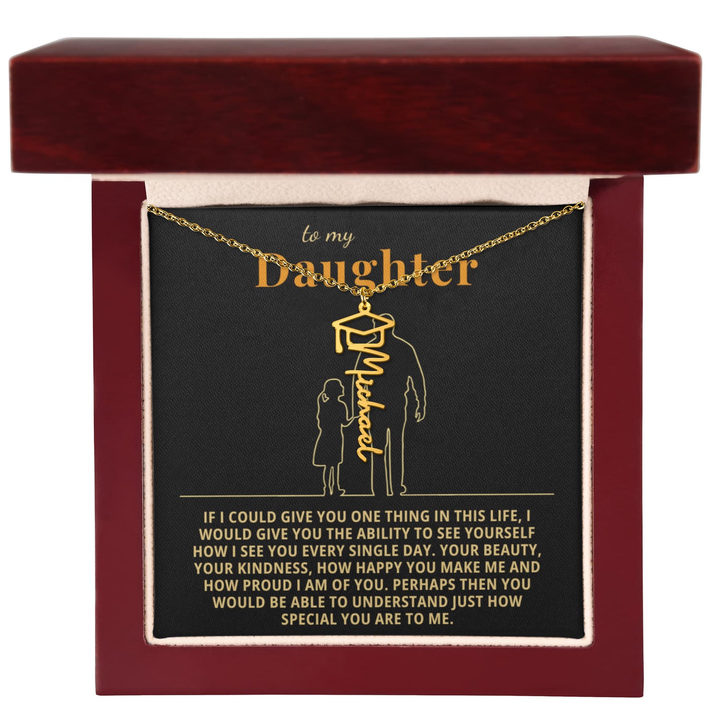 To My Daughter - How I See You Every Single Day